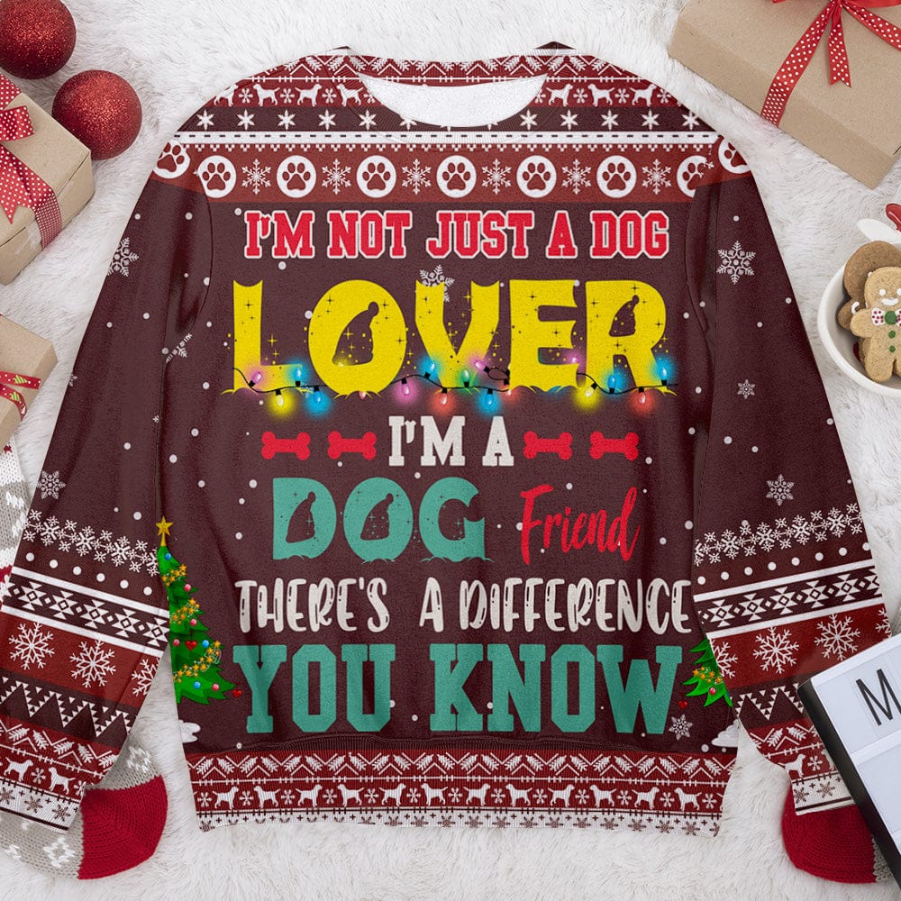I Am Not Just A Dog Lover Ugly Christmas Sweater