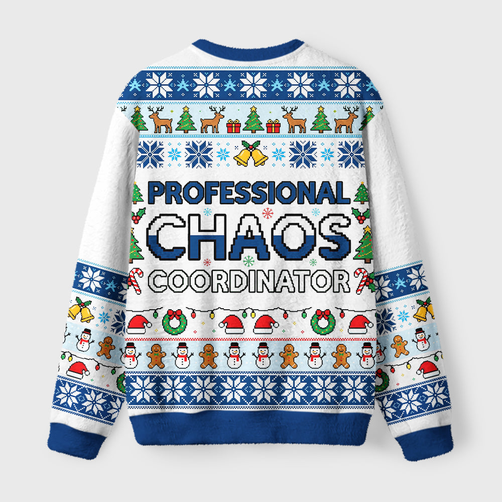 Professional Chaos Coordinator Fuzzy Christmas Ugly Sweater