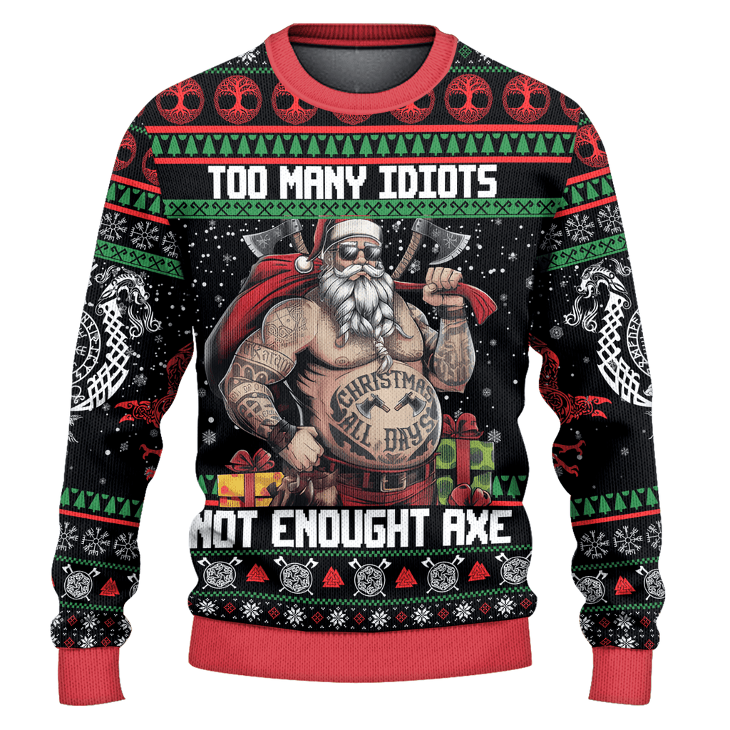 Viking Too Many Idiots Not Enought Axe Ugly Christmas Sweater
